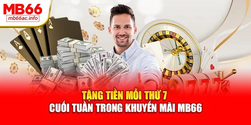 Tặng tiền mỗi thứ 7 cuối tuần trong khuyến mãi MB66