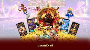 JDB Điện Tử – Kho Trò Chơi Đa Nền Tảng Với Tỷ Lệ Trả Thưởng Hấp Dẫn