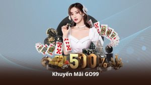 Khuyến Mãi GO99 – Ưu Đãi Đa Dạng Giúp Nâng Cao Trải Nghiệm